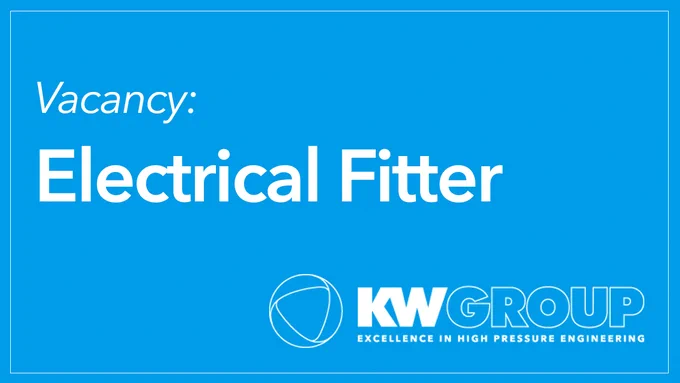 KW Group Ltd - Excellence in High Pressure Engineering - Electrical Fitter - Job Vacancy