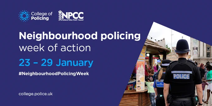 Photograph shows the back of a Police Officer. The text reads 'Neighbourhood Policing week of action. 23rd - 29th January."