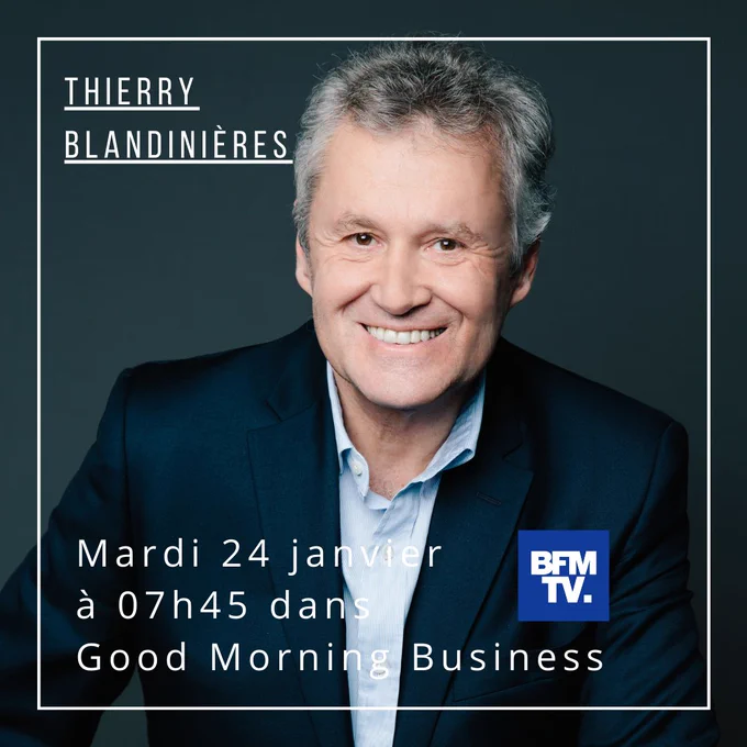 Thierry Blandinières.
Mardi 24 janvier à 7h45 dans Good morning business.
BFM TV