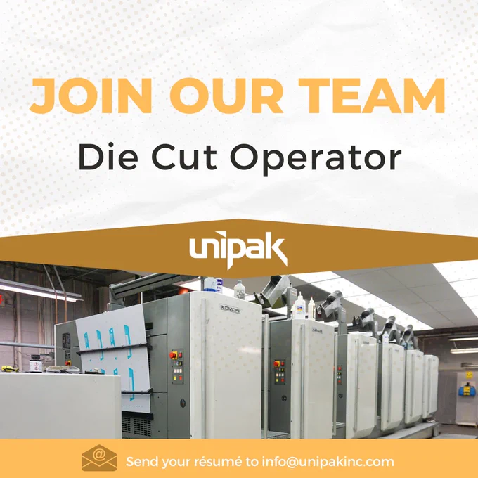 Unipak is hiring for a Die Cut Operator email your resume at info@unipakinc.com