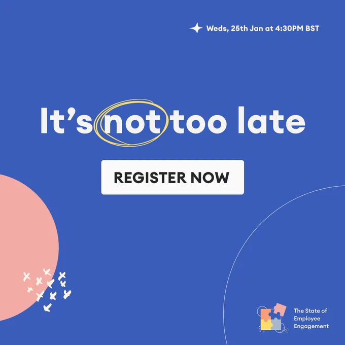 It's not too late | Register now
