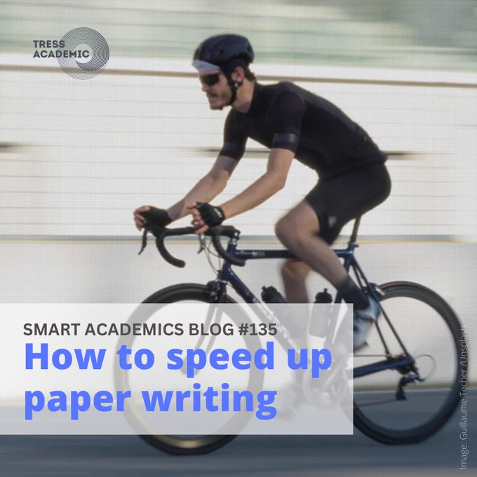 How to speed up paper writing - Smart Academics Blog #135 
