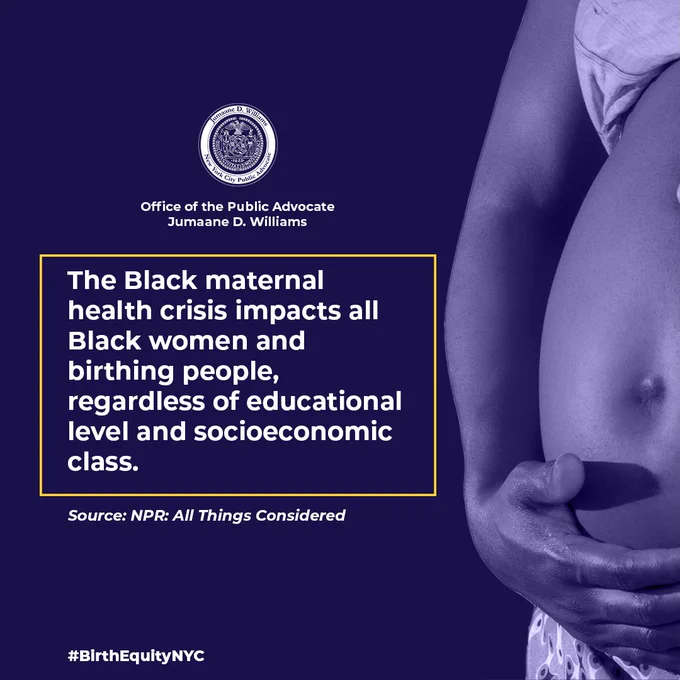 Includes office seal, purple background and overlay, a photo of a pregnant person holding their stomach, and text: The Black maternal health crisis impacts all Black women and birthing people, regardless of educational level and socioeconomic class. Source: All Things Considered.
#BirthEquityNYC