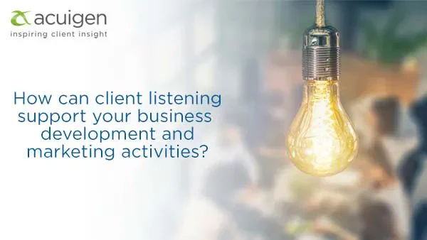 How can your client listening support your business development?