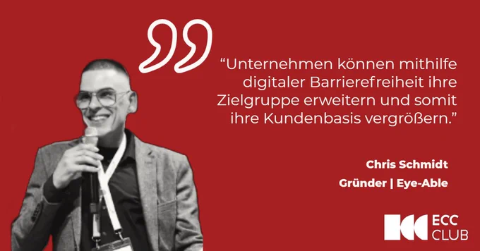 Grafik mit einem Zitat von Eye-Able Gründer Chris Schmidt, in dem er die Wichtigkeit von digitaler Barrierefreiheit für Unternehmen und ihre Zielgruppe erläutert. 