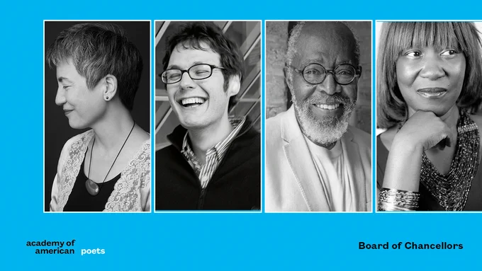 Black and white headshots of Newly-Elected Academy Chancellors Kimiko Hahn, Ilya Kaminsky, Ed Roberson, and Patricia Smith against a blue background. Academy of American Poets logo. "Board of Chancellors".