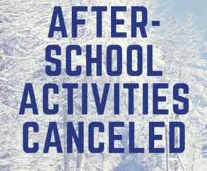 After school activities cancelled