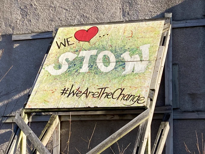 We love Stow sign #WeAreTheChange