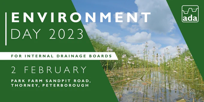 ADA is holding an Environment Day for Internal Drainage Board members and officers on Thursday 2 February at Park Farm, Thorney, Peterborough.