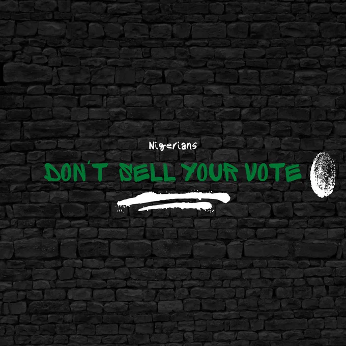 Nigerians,  don't sell your vote.