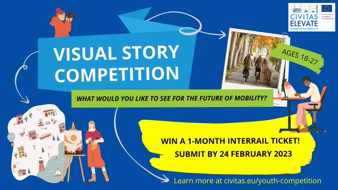 Promotional Card for the CIVITAS Visual Story Competition, with text reading: "Visual Story Competition. What would you like to see for the future of mobility? Win a 1-month Interrail ticket! Submit by 24 February 2023. Ages 18-27. Learn more at civitas.eu/youth-competition"