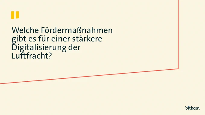Welche Fördermaßnahmen gibt es für einer stärkere Digitalisierung der Luftfracht?