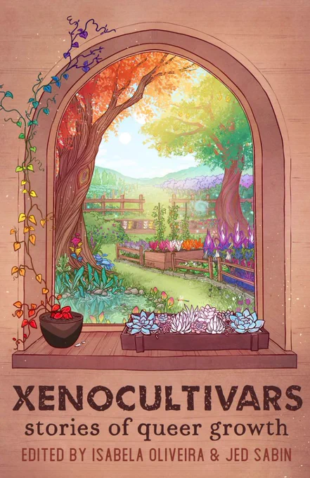The cover of "Xenocultivars" showing a garden through a window in various queer pride flag colors