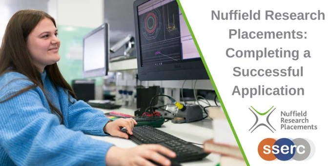 A young person sitting at a computer beside the text, "Nuffield Research Placements: Completing a Successful Application"