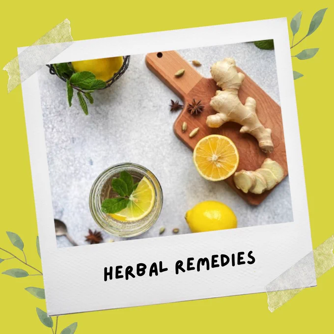 Herbal remedies.