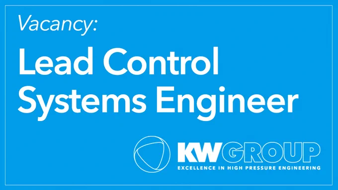KW Group Ltd - Excellence in High Pressure Engineering - Lead Control Systems Engineer permanent vacancy