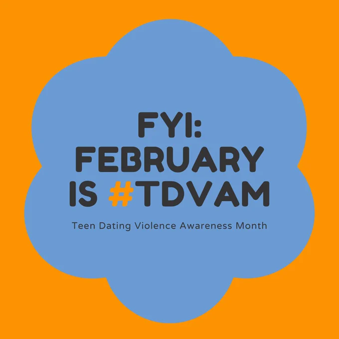 FYI: February is #TDVAM Teen Dating Violence Awareness Month