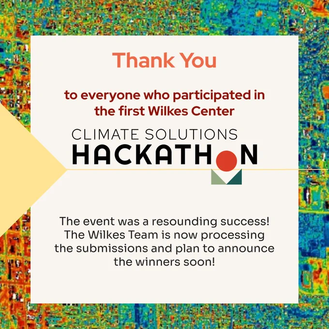 Thank you to all participants of our first Wilkes Center climate solutions #climate hackathon this past Friday and Saturday. We are truly inspired by the amazing creativity and innovative ideas that have been proposed for tackling urban-heat!  We will be announcing a winner soon.