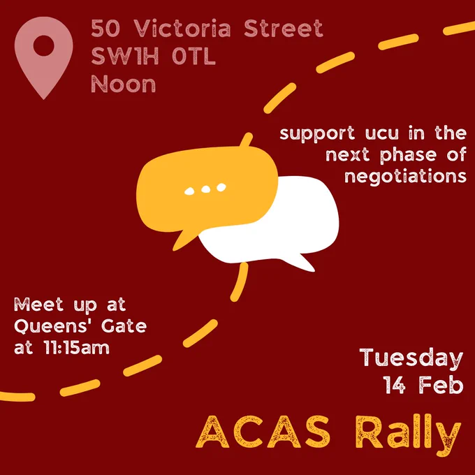 Tuesday 14 February
11.15am, Queen’s Building Mile End – Gather together for picket close and head to the ACAS Headquarters in Westminster to show some love for the union and lobby the employers.