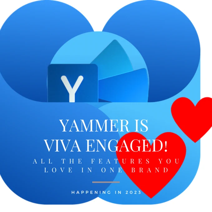 Image is designed to look like an engagement announcement and shows the Yammer logo wrapped in a "hub" by the Viva Engage logo with two red hearts. Text on the image reads: "Yammer is Viva Engaged! All the features you love in one brand. Happening in 2023.