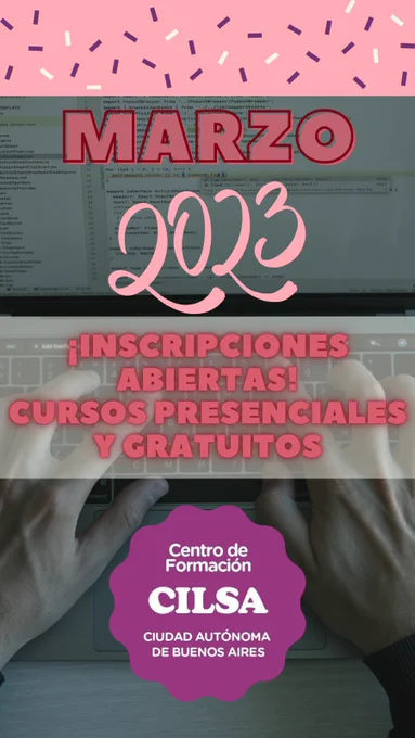 Flyer con texto MARZO 2023 INSCRIPCIONES ABIERTAS CURSOS PRESENCIALES Y GRATUITOS