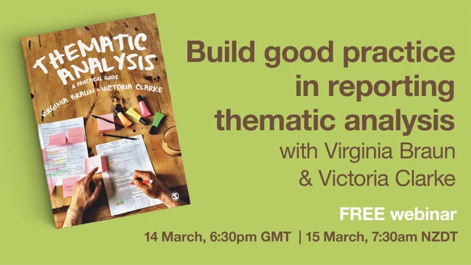 Build good practice in reporting thematic analysis with Virginia Braun & Victoria Clarke, FREE webinar 14 March, 6:30pm GMT, 15 March 7:30am NZDT