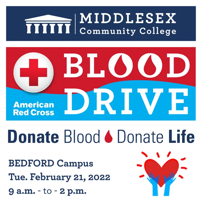 Middlesex Community College Blood Drive donate blood donate life Bedford campus Tue. February 21, 2022 9 a.m. to 2 p.m.