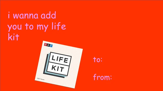 valentine's card that reads

i wanna add you to my life kit 