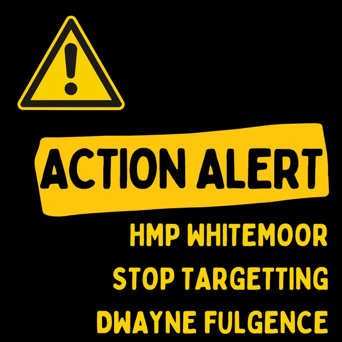 Slide has a black background with yellow text. Text reads: Action Alert: HMP Whitemoor Stop Targetting Dwayne Fulgence