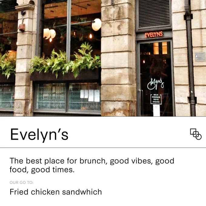 Evelyn's. The best place for brunch, good vives, good food, good times. Our go to: fried chicken sandwhich. 