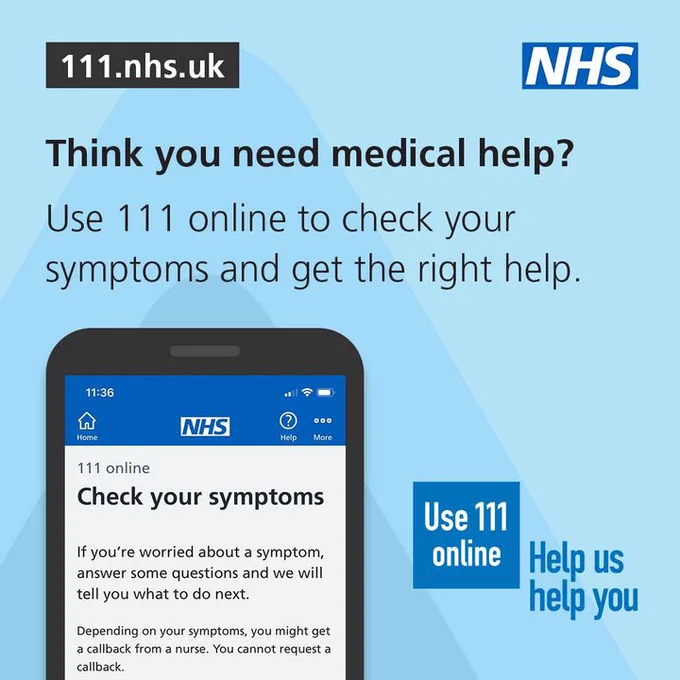 An image encouraging people to use NHS 111 online when they need medical help. 

The headline text reads: 'Think you need medical help?'

The main body test reads: 'Use 111 online to check your symptoms and get the right help.' 

An illustration of a phone showing the NHS 111 online service features in the bottom half of the image. The text on the image reads: 'Check upper symptoms, if you're worried about a symptom, answer some questions and well will tell you what to do next. Depending on your symptoms, you might get a callback from a nurse. You cannot request a callback.'