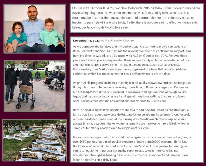 Brian was in the NurOwn Phase 3 trial.  He flew back & forth 14x from Virginia to Southern California to participate in the trial. 

Unlike cancer trials, the FDA makes ALS trials have placebos.  The NurOwn trial had a 50-50 placebo.  Sadly, this 38 yr old Dad believes he was in the Placebo arm.

But he had hope as he was one of a few chosen to participate in the small Expanded Access program.  But once again, FDA's conduct halted that as well.  When the FDA made an illegal & defamatory statement about the trial, the company halted the Expanded Access program.  At that time, Brian was still able to use his hands, still able to speak & breathe, & still working for our US govt.  

Brian's condition today is attributable to the FDA.  Their illegal statement deprived Brian of receiving NurOwn after he sacrificed so much to participate in the trial.  Then their failure to approve NurOwn is a Type II error.  

Brian was right when he said the FDA was protecting him to death.