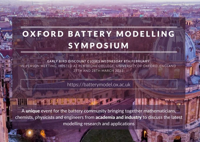 Oxford Battery Modelling Symposium. Early Bird discount closes Wednesday 8th February. In-person Meeting hosted at Pembroke College, University of Oxford, England. 27th and 28th March 2023. https://batterymodel.ox.ac.uk. A unique event for the battery community bringing together mathematicians, chemists, physicists and engineers from academia and industry to discuss the latest modelling research and applications. Pictured backdrop is the city of Oxford.