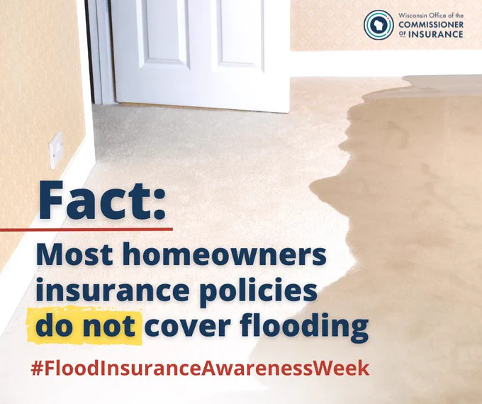Image of a flooded home interior. Caption reads, "Fact: Most homeowners insurance policies do not cover flooding"