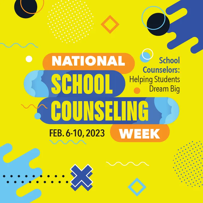 National School Counseling Week: Feb6-10 2023 (School Counselors: Helping Students Dream Big) @ASCATweets  @WeAreASCA