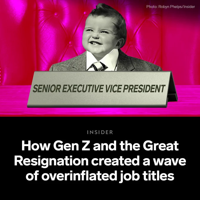 Image of a baby sitting behind a job title card that says, “Senior executive vice president.” The text on the graphic reads, “How Gen Z and the Great Resignation created a wave of overinflated job titles.”