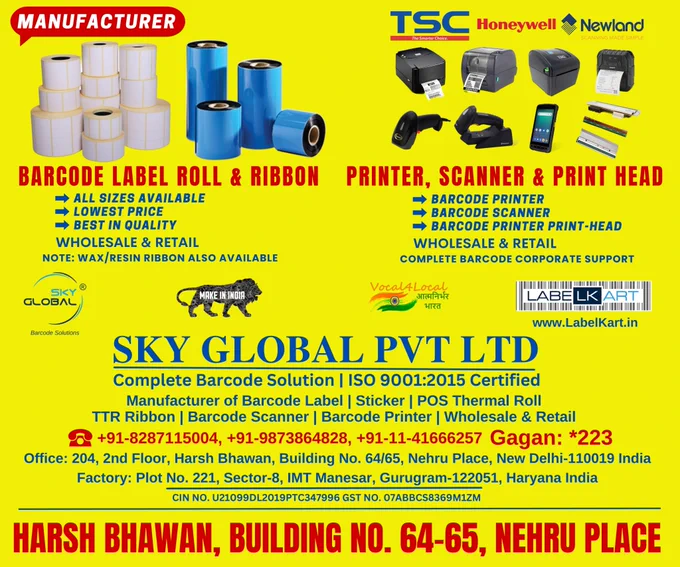 One Stop Destination for Industrial Barcode Solution

Corporate Queries:-
Hello:  91-11-41666257,  91-124-4368613
WhatsApp:  91-9873864828, 8287115004
Email: sales@SkyGlobal.in

Meet us:
Branch: 204, 2nd Floor, Harsh Bhawan, Building No. 64/65, Nehru Place, New Delhi-110019 India

Factory: Plot No. 221, Sector-8
IMT Manesar, Gurugram-122051

#labelkart #label #nehruplace #directthermal #labelmanufacturing #barcodescanner #barcodeprinter #printhead #TSC #zebra #newland #Honeywell #barcodes #ribbon #india