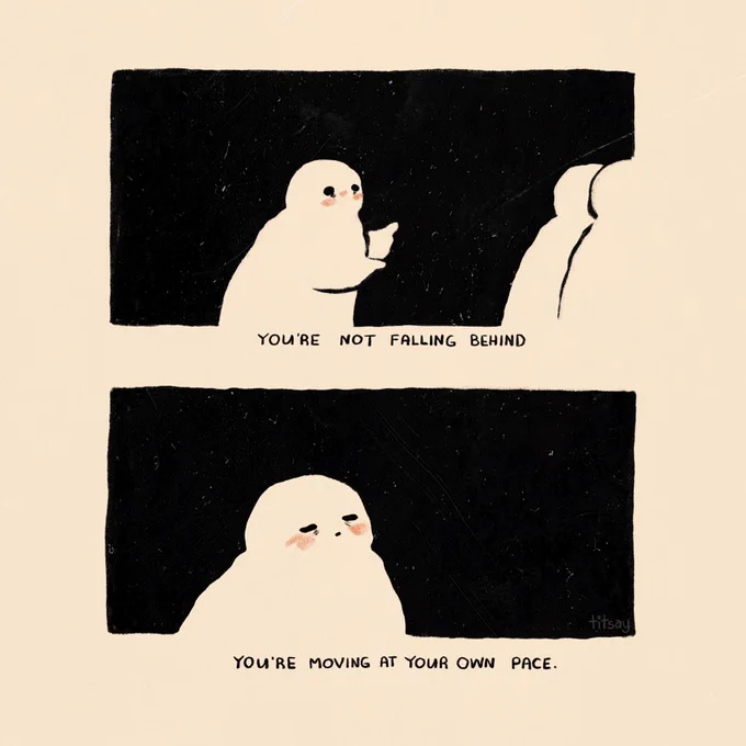 you're not falling behind. you're moving at your own pace.