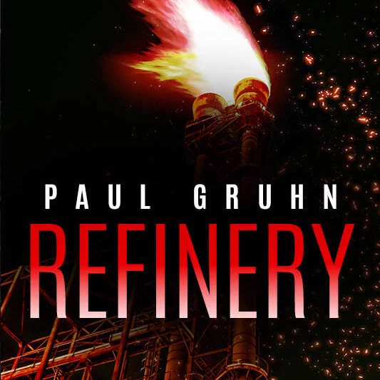 Refinery by Paul Gruhn