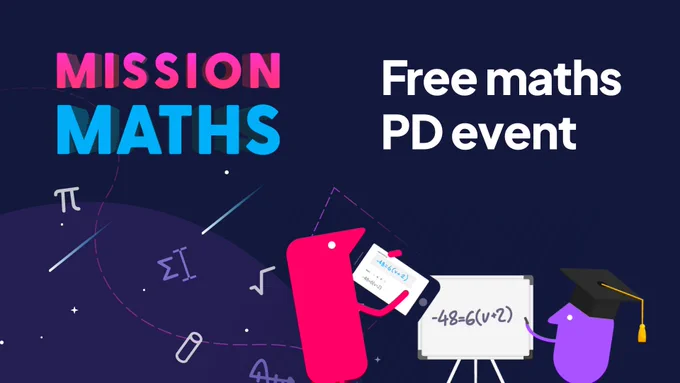 A banner with the words Mission Maths (Name of the Event) and notification that it is a Free Maths PD Event. A picture of 2 animated characters creating Maths equations on a digital tablet and a whiteboard.