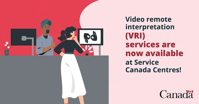 Video remote interpretation (VRI) services are now available at Service Canada Centres!
