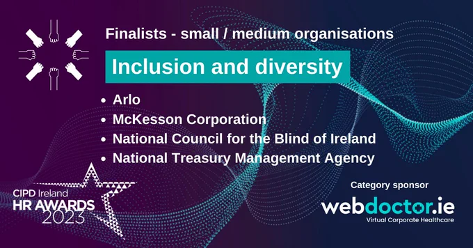 CIPD Ireland HR Awards 2023 - Finalists Inclusion and diversity category - small/medium organisations