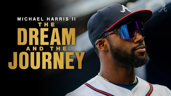 A picture of Michael Harris II in uniform with the words "Michael Harris II: The Dream and the Journey" written next to him on the graphic. 