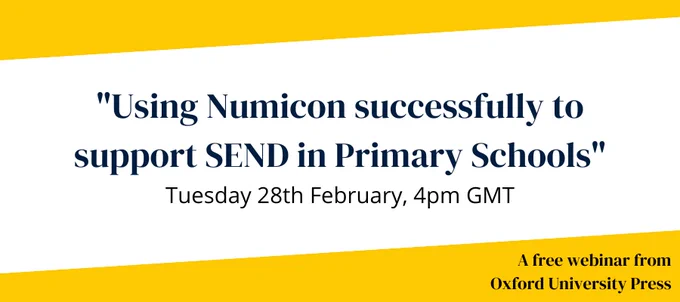 The image reads, 'Using Numicon successfully to support SEND in primary schools. Tuesday 28th February, 4pm GMT. A free webinar from Oxford University Press'