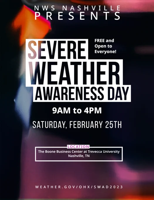 National Weather Service Nashville presents Severe Weather Awareness Day from 9 AM to 4 PM on Saturday, February 25th. Join us at the Boone Business Center at Trevecca University in Nashville, TN. It's free and open to everyone!
