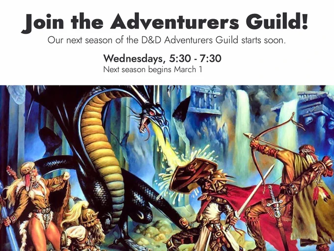A colorful picture of a party of D&D adventurers fighting with a dragon with text that is duplicated in the post. The next season starts March 1 and continues every Wednesday from 5:30 - 7:30.