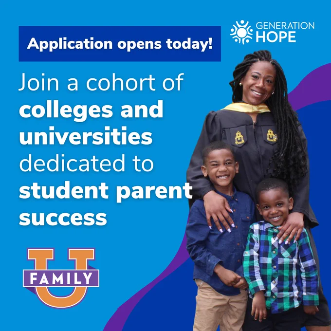 A blue graphic that invites you to join a cohort of colleges and universities dedicated to student parent success. Generation Hope’s Family U Cohort application opens today! There’s a photo of a young woman in her graduation robes with her two sons.