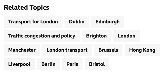Screenshot of bottom of a BBC News article. Heading says Related Topics. There is a list of tag links, linking to topics like Dublin or Edinburgh. Tags are grey boxes rendered in a list with 4 pixel spacing between them.