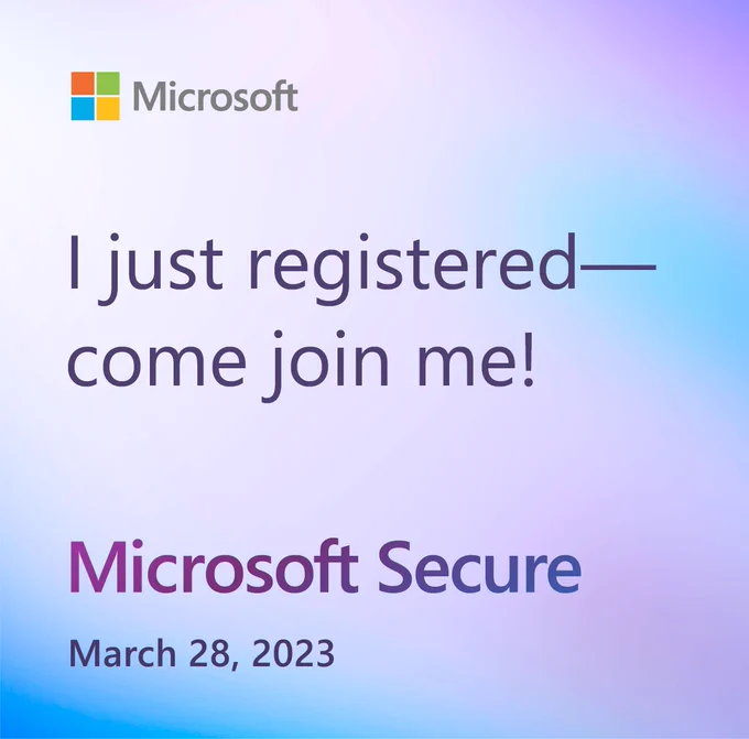 Registration confirmation for Microsoft Secure on March 28th 2023
