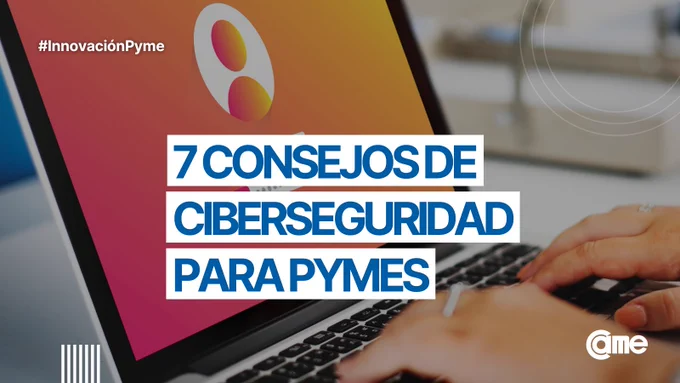 Consejos de ciberseguridad para pymes